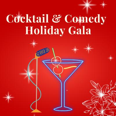 Cocktails and Comedy - Holiday Gala
